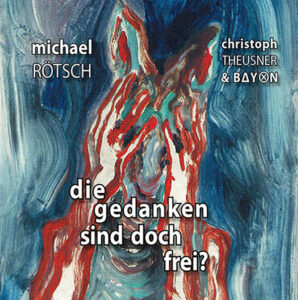 Michael Rötsch & BAYON. Audio. Hörspiel mit Blues, MEDI-Records, VÖ 05/2022